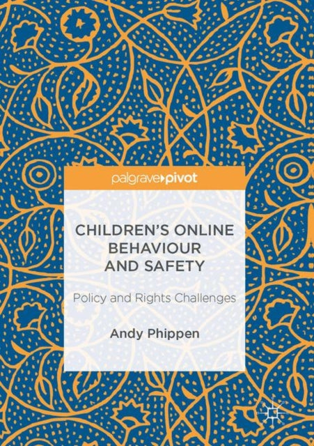 Book cover of: Children’s Online Behaviour and Safety. By: Andy Phippen