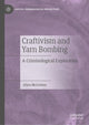 Book cover of: Craftivism and Yarn Bombing. By: Alyce McGovern