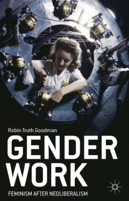 Book cover of: Gender Work. By: R. T. Goodman