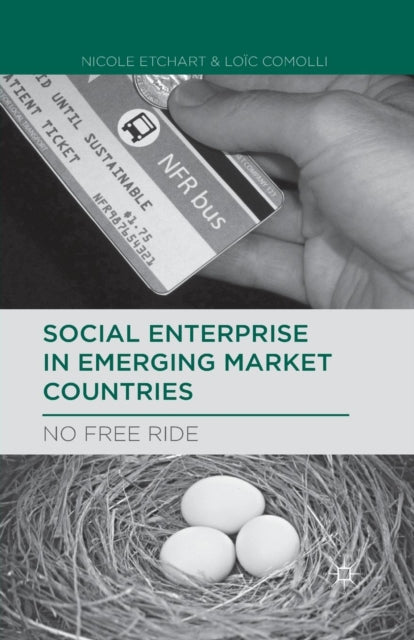 Book cover of: Social Enterprise in Emerging Market Countries. By: Nicole Etchart