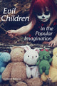 Book cover of: Evil Children in the Popular Imagination. By: Karen J. Renner