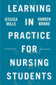 Book cover of: Learning in Practice for Nursing Students. By: Jessica Mills