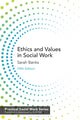 Book cover of: Ethics and Values in Social Work. By: Sarah Banks