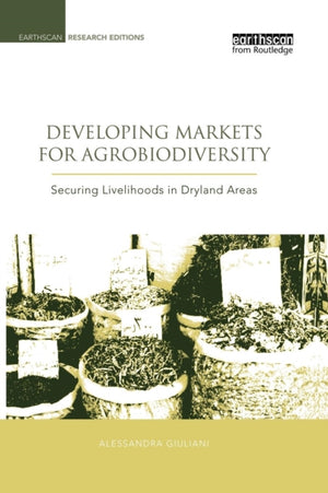 Developing Markets for Agrobiodiversity