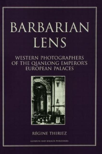 Book cover of: Barbarian Lens. By: Regine Thiriez