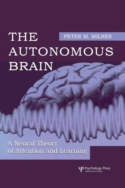 Book cover of: Autonomous Brain. By: Peter M. Milner