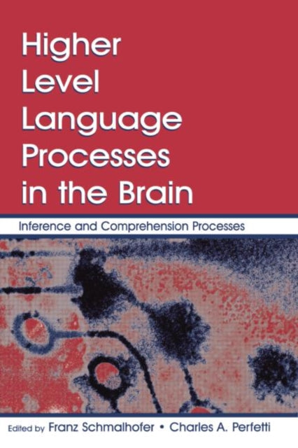 Book cover of: Higher Level Language Processes in the Brain. By: Franz Schmalhofer
