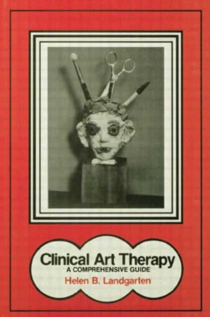 Book cover of: Clinical Art Therapy. By: Helen B. Landgarten