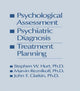 Book cover of: Psychological Assessment, Psychiatric Diagnosis, And Treatment Planning. By: Steven W. Hurt