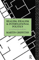 Book cover of: Realism, Idealism and International Politics. By: Martin Griffiths