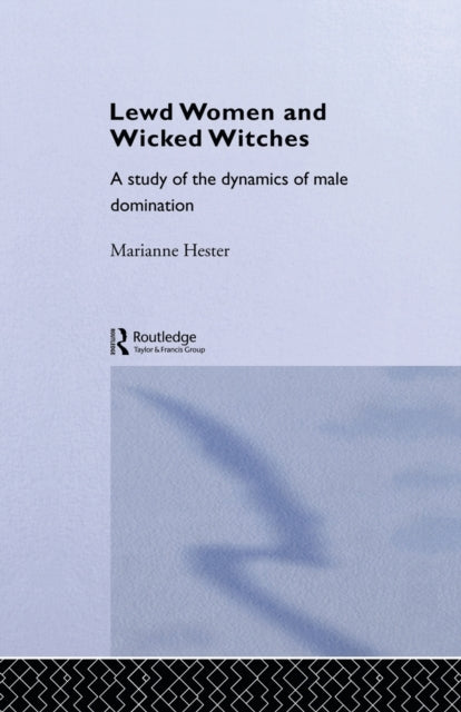 Book cover of: Lewd Women and Wicked Witches. By: Marianne Hester