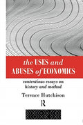 The Uses and Abuses of Economics