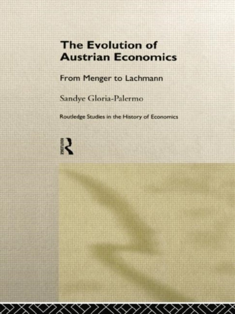 Book cover of: Evolution of Austrian Economics. By: Sandye Gloria-Palermo