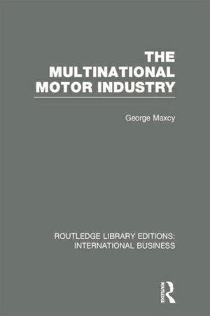 Multinational Motor Industry (RLE International Business)