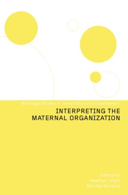 Book cover of: Interpreting the Maternal Organization. By: Heather Höpfl