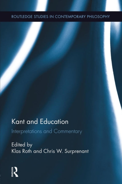 Book cover of: Kant and Education. By: Klas Roth