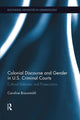 Book cover of: Colonial Discourse and Gender in U.S. Criminal Courts. By: Caroline Braunmühl