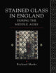 Book cover of: Stained Glass in England During the Middle Ages. By: Marks, Richard