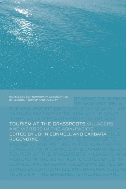 Book cover of: Tourism at the Grassroots. By: John Connell