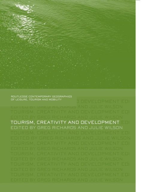 Book cover of: Tourism, Creativity and Development. By: Greg Richards
