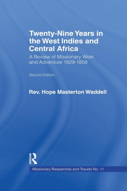 Book cover of: Twenty-nine Years in the West Indies and Central Africa. By: The Rev Hope Masterton Wadell