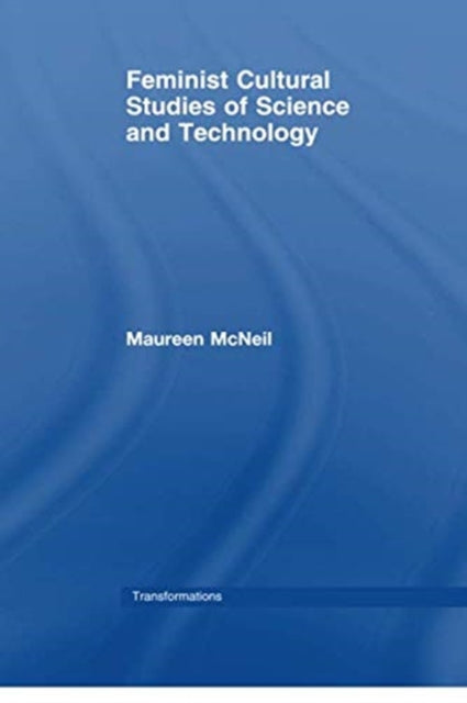 Book cover of: Feminist Cultural Studies of Science and Technology. By: Maureen McNeil
