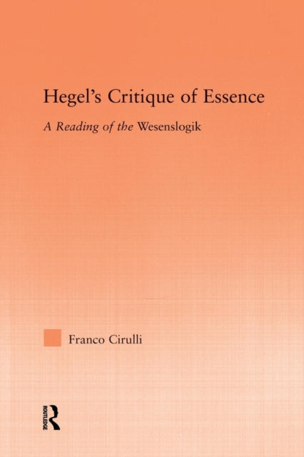 Book cover of: Hegel's Critique of Essence. By: Franco Cirulli