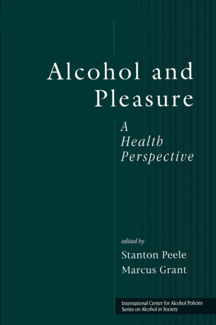 Book cover of: Alcohol and Pleasure. By: Stanton Peele