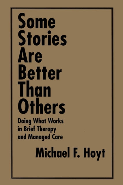Book cover of: Some Stories are Better than Others. By: Michael F. Hoyt