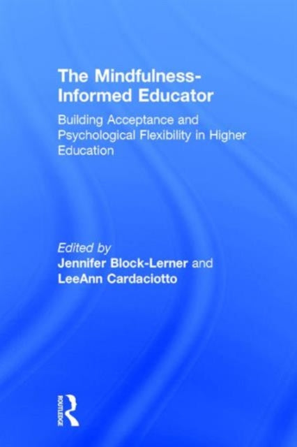 Book cover of: Mindfulness-Informed Educator. By: Jennifer Block-Lerner