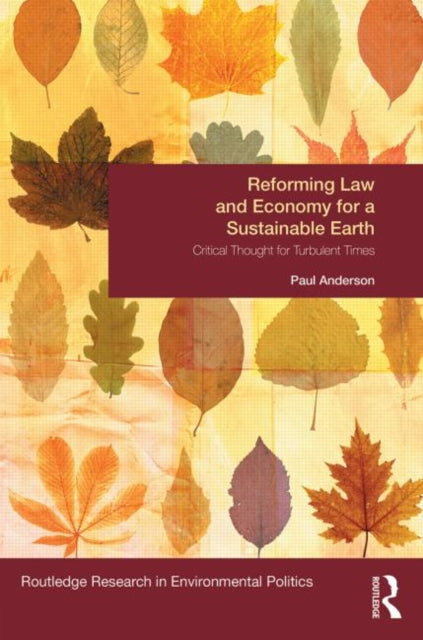 Book cover of: Reforming Law and Economy for a Sustainable Earth. By: Paul Anderson