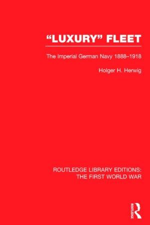 Luxury' Fleet: (RLE The First World War)