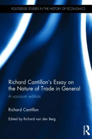 Richard Cantillon's Essay on the Nature of Trade in General