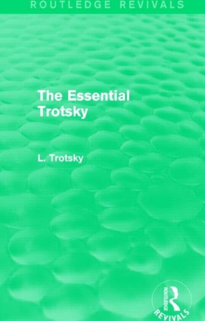 Book cover of: Essential Trotsky (Routledge Revivals). By: Leon Trotsky