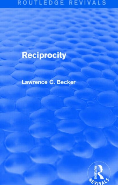 Book cover of: Reciprocity (Routledge Revivals). By: Lawrence C. Becker
