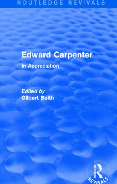 Book cover of: Edward Carpenter (Routledge Revivals). By: Gilbert Beith