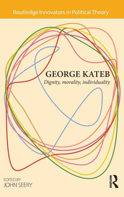 Book cover of: George Kateb. By: John Seery