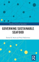 Book cover of: Governing Sustainable Seafood. By: Peter Oosterveer