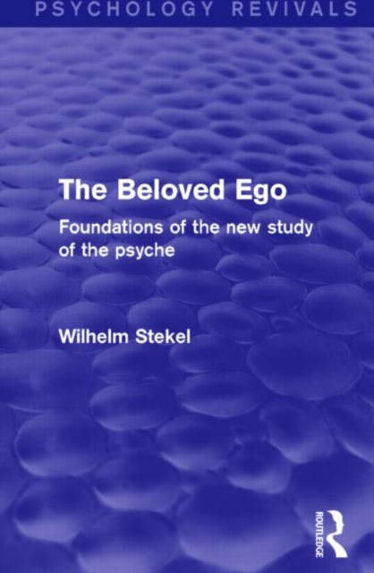 The Beloved Ego (Psychology Revivals)