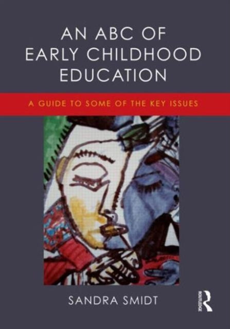 Book cover of: ABC of Early Childhood Education. By: Sandra Smidt