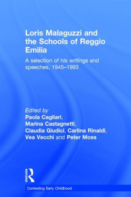 Book cover of: Loris Malaguzzi and the Schools of Reggio Emilia. By: Peter Moss
