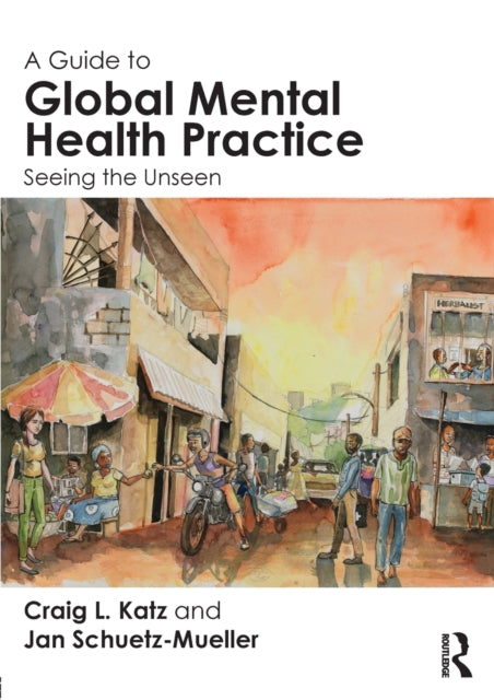 Book cover of: Guide to Global Mental Health Practice. By: Craig L. Katz
