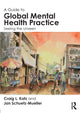 Book cover of: Guide to Global Mental Health Practice. By: Craig L. Katz