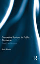 Book cover of: Discursive Illusions in Public Discourse. By: Aditi Bhatia