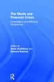 Book cover of: Media and Financial Crises. By: Steve Schifferes