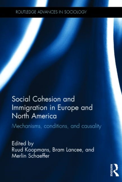 Book cover of: Social Cohesion and Immigration in Europe and North America. By: Ruud Koopmans