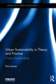 Book cover of: Urban Sustainability in Theory and Practice. By: Paul James
