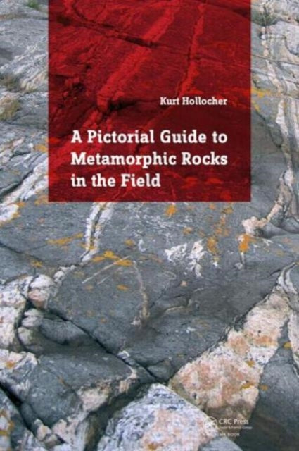 Book cover of: Pictorial Guide to Metamorphic Rocks in the Field