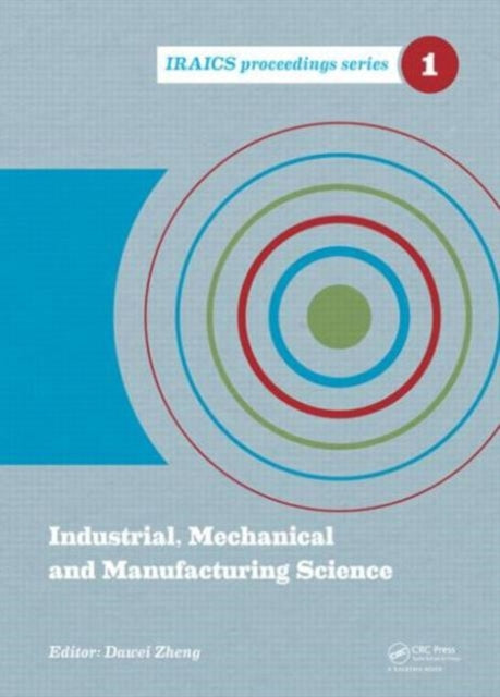Book cover of: Industrial, Mechanical and Manufacturing Science. By: Dawei Zheng