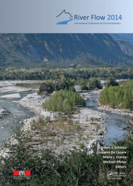 Book cover of: River Flow 2014. By: Anton J. Schleiss